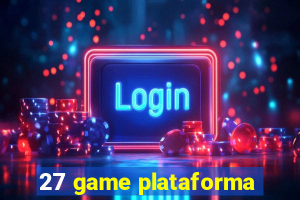 27 game plataforma